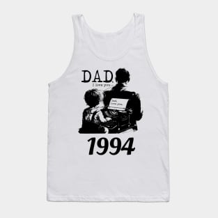 Dad i love you since 1994 Tank Top